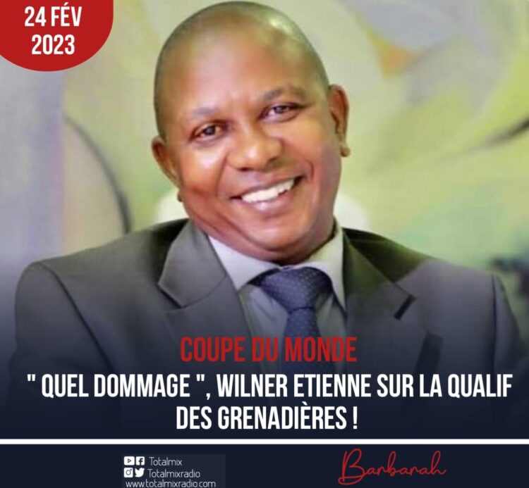 COUPE DU MONDE : ” QUEL DOMMAGE “, WILNER ETIENNE SUR LA QUALIF DES GRENADIÈRES !