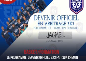 BASKET – FORMATION  « DEVENIR OFFICIEL 3X3 FHB », LE PROGRAMME AURA LIEU À LA VILLE DE JACMEL