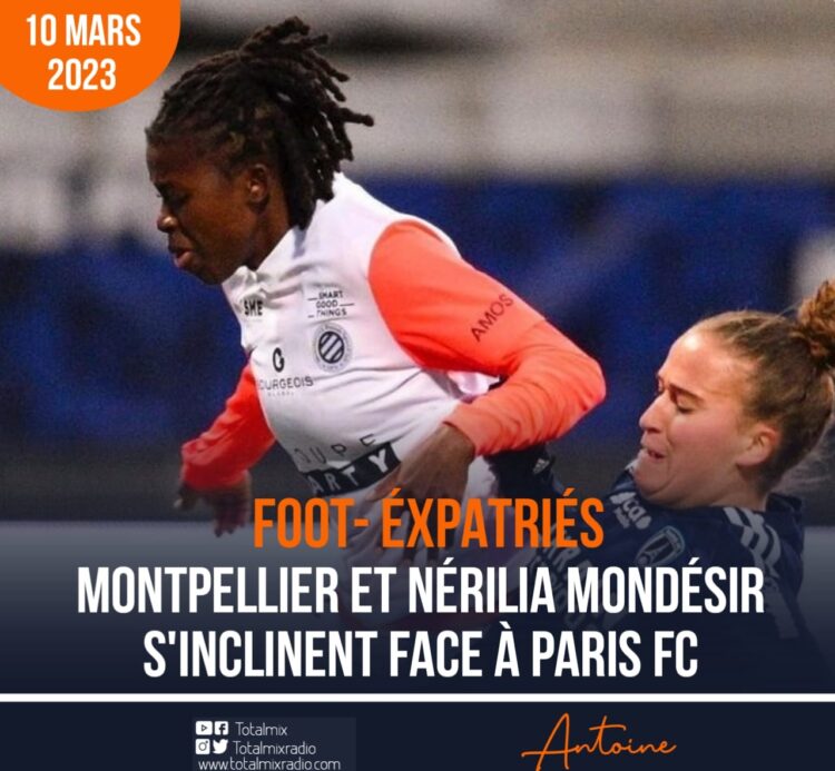 FOOT – ÉXPATRIÉS : PARIS FC DOMINE MONTPELLIER ET RESTE SEUL À LA 3E PLACE