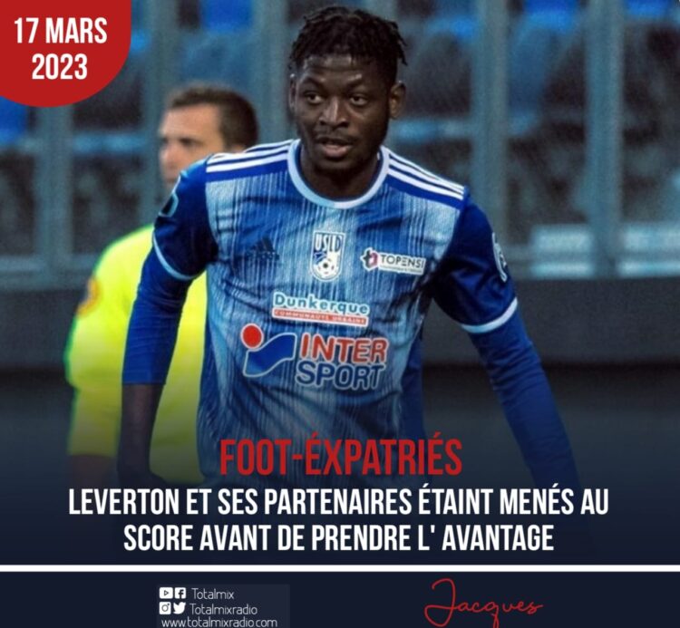 FOOT – EXPATRIÉS : DOS AU MUR, LEVERTON ET DUNKERQUE RENVERSENT LA SITUATION