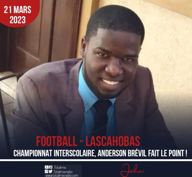 FOOTBALL – LASCAHOBAS : CHAMPIONNAT INTERSCOLAIRE, ANDERSON BRÉVIL FAIT LE POINT !