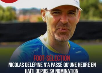 FOOT-SÉLECTION : NICOLAS DELÉPINE S’ADONNE SUR LA SÉLECTION HAÏTIENNE