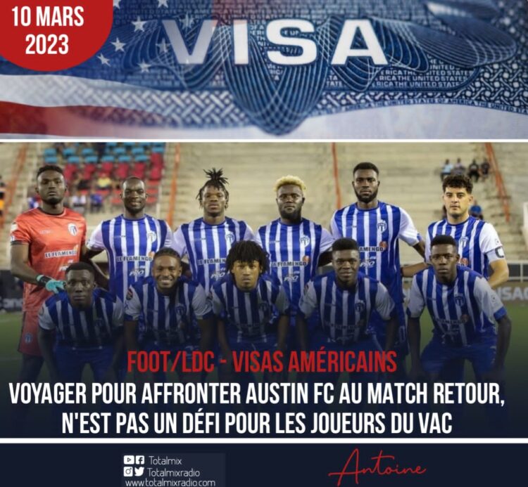 LDC DE LA CONCACAF : UN NOMBRE IMPORTANT DE JOUEURS DU VAC AURONT DES VISAS POUR RENTRER AUX ÉTATS-UNIS