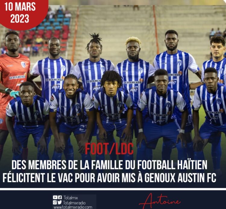 LDC DE LA CONCACAF : DES MEMBRES DES CLUBS AFFILIÉS À LA FHF SALUENT LA NETTE VICTOIRE DU VAC