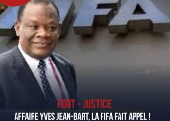 FOOT – JUSTICE : AFFAIRE YVES JEAN-BART, LA FIFA FAIT APPEL !