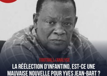 LA RÉÉLECTION D&rsquo;INFANTINO, EST-CE UNE MAUVAISE NOUVELLE POUR YVES JEAN-BART