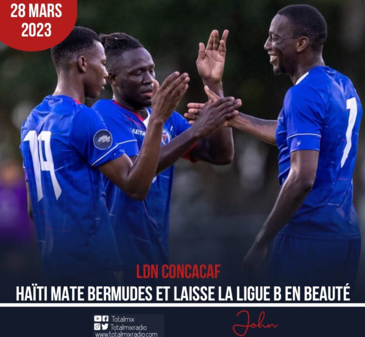 LIGUE DES NATIONS DE LA CONCACAF : RETOUR EN LIGUE A EN BEAUTÉ, HAÏTI DÉVORE SA DERNIÈRE PROIE
