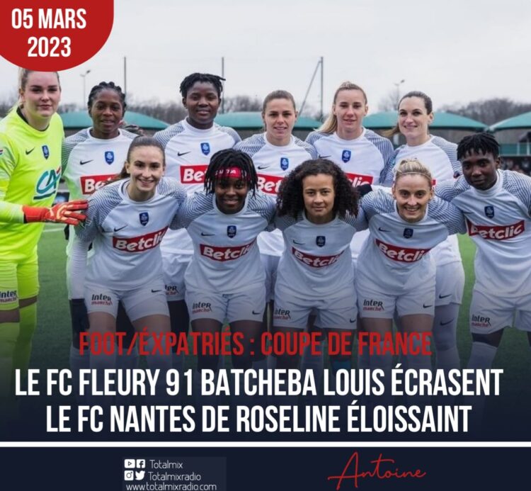 FOOT/EXPATRIÉS : COUPE DE FRANCE, FC FLEURY 91 AVANCE AVEC UN FESTIVAL DE BUT FACE AU FC NANTES