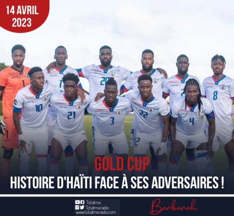 GOLD CUP 2023 : HISTOIRE D’HAÏTI FACE À SES ADVERSAIRES !