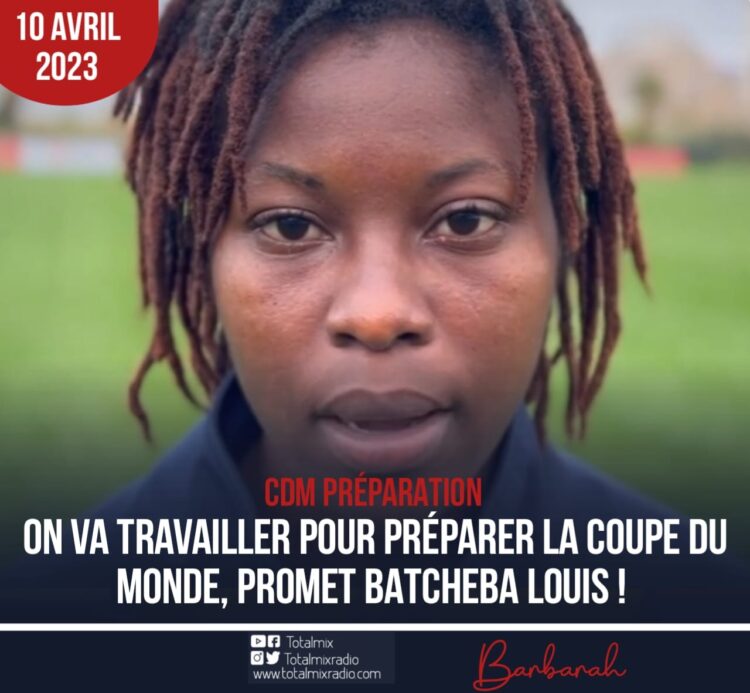 FOOTBALL : ON VA TRAVAILLER POUR PRÉPARER LA COUPE DU MONDE, PROMET BATCHEBA LOUIS !