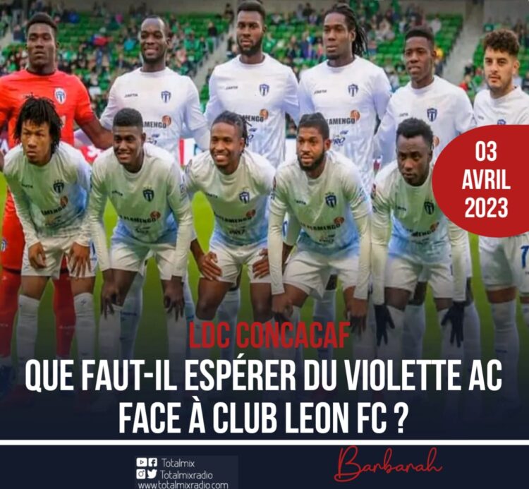 LDC CONCACAF – ANALYSE : QUE PEUT-ON ESPÉRER DU VIOLETTE AC FACE À CLUB LEON FC ?