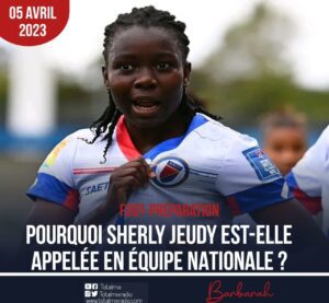 FOOTBALL POURQUOI SHERLY JEUDY ESTELLE APPELÉE EN ÉQUIPE NATIONALE