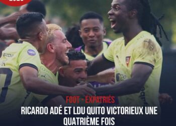 FOOT-EXPATRIÉS: RICARDO ADÉ ET LDU QUITO VICTORIEUX UNE QUATRIÈME FOIS