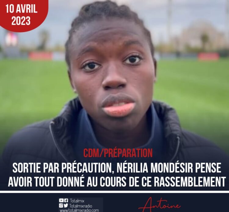 CDM-FÉM/ PRÉPARATION : NÉRILIA MONDÉSIR JUGE LE RASSEMBLEMENT DES GRENADIÈRES