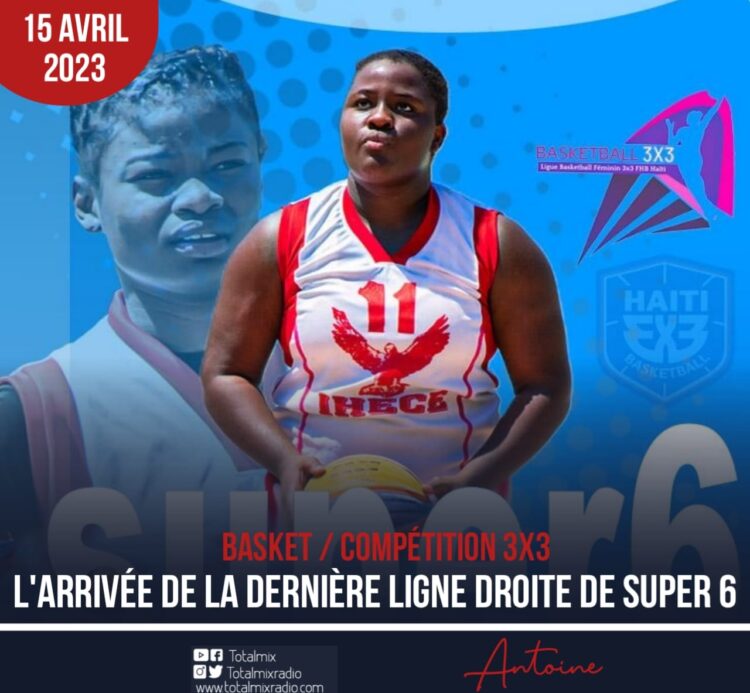 BASKET/COMPÉTITION 3×3 : SUPER 6, LA DERNIÈRE DANSE