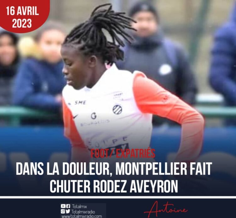 FOOT/EXPATRIÉS : NÉRILIA ET MONTPELLIER S’OFFRENT RODEZ