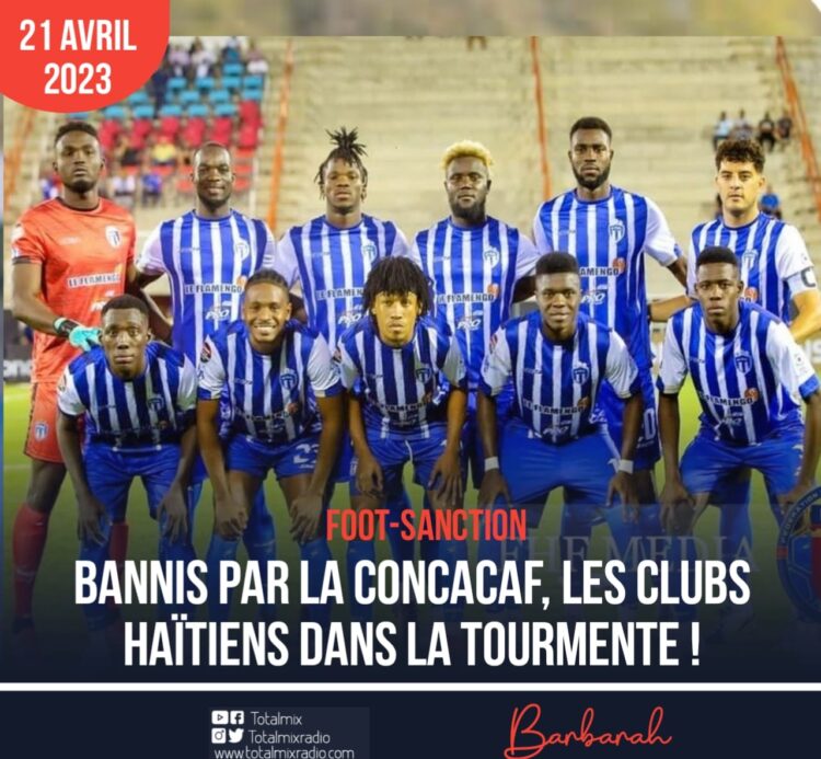 FOOTBALL : LES CLUBS HAÏTIENS SOUS LA SANCTION DE LA CONCACAF