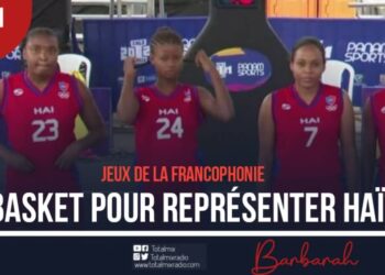 JEUX DE LA FRANCOPHONIE : LE BASKET POUR REPRÉSENTER HAÏTI
