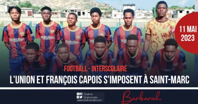 FOOTBALL – INTERSCOLAIRE : L’UNION ET FRANÇOIS CAPOIS S’IMPOSENT À SAINT-MARC