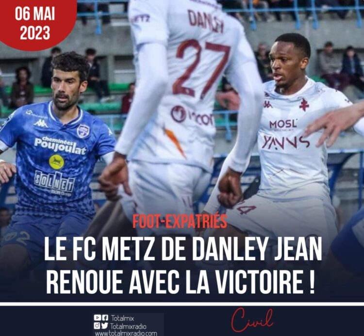 FOOT-EXPATRIÉS: LE FC METZ DE DANLEY RENOUE À LA VICTOIRE !