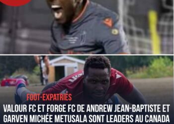 FOOT-EXPATRIÉS: LE VALOUR FC D’ANDREW JEAN-BAPTISTE ET FORGE FC DE METUSALA SONT LEADERS