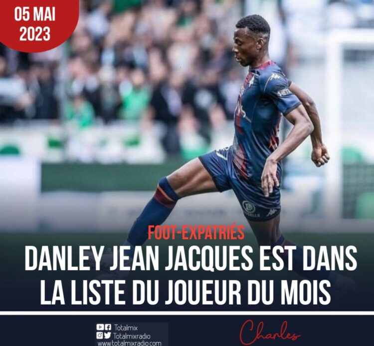 FOOTBALL: DANLEY JEAN JACQUES DANS LA LISTE DE JOUEURS DU MOIS