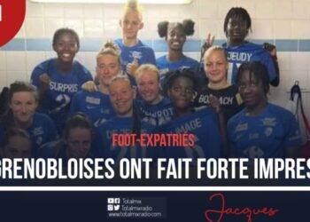FOOTBALL-EXPATRIÉS: FESTIVAL OFFENSIF POUR GRENOBLE ET SES HAÏTIENNES