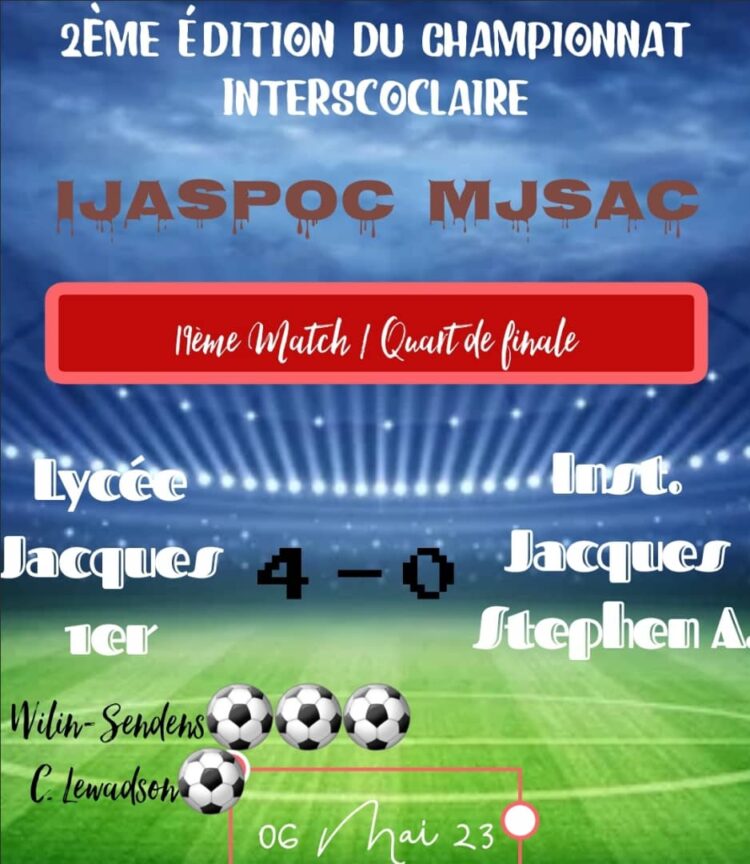 FOOT – INTERSCOLAIRE : LYCÉE JACQUES 1ER ET IMED EN DEMI-FINALE À DESSALINES