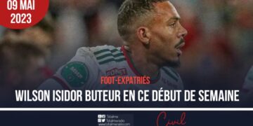 FOOT-EXPATRIÉS : WILSON ISIDOR BUTEUR EN CE DÉBUT DE SEMAINE !