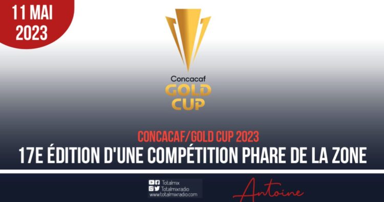 GOLD CUP 2023 : LE CANADA ET LES USA, PAYS HÔTES DE LA COMPÉTITION