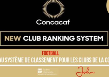 FOOTBALL : NOUVEAU SYSTÈME DE CLASSEMENT POUR LES CLUBS DE LA CONCACAF