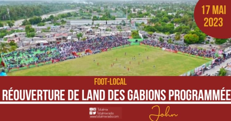 FOOTBALL : LA DATE DE RÉOUVERTURE DU LAND DES GABIONS EST CONNUE