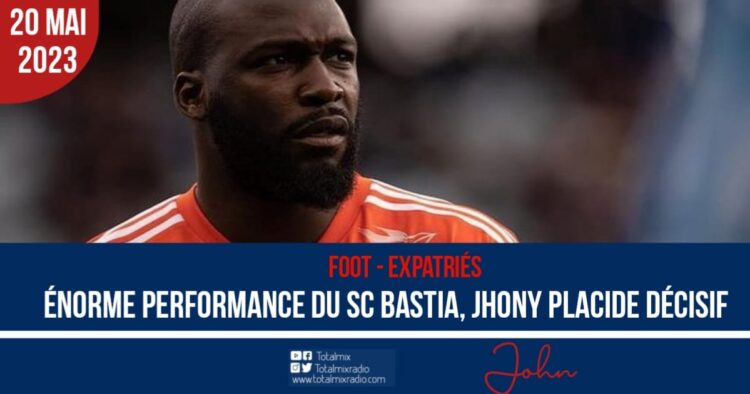 FOOT-EXPATRIÉS: GROSSE PERFORMANCE DES BASTIAIS, JOHNY PLACIDE DÉCISIF
