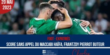 FOOT-EXPATRIÉS : MACCABI HAÏFA EN MODE DESTRUCTEUR, FRANTZDY PIERROT BUTEUR