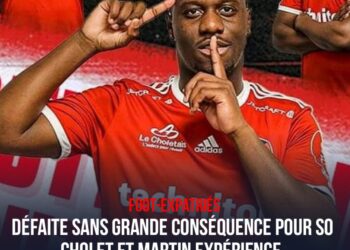 FOOT-EXPATRIÉS: DÉFAITE SANS GRANDE CONSÉQUENCE POUR SO CHOLET ET MARTIN EXPÉRIENCE