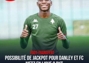 FOOTBALL – ANALYSE : POSSIBILITÉ DE JACKPOT POUR DANLEY ET FC METZ