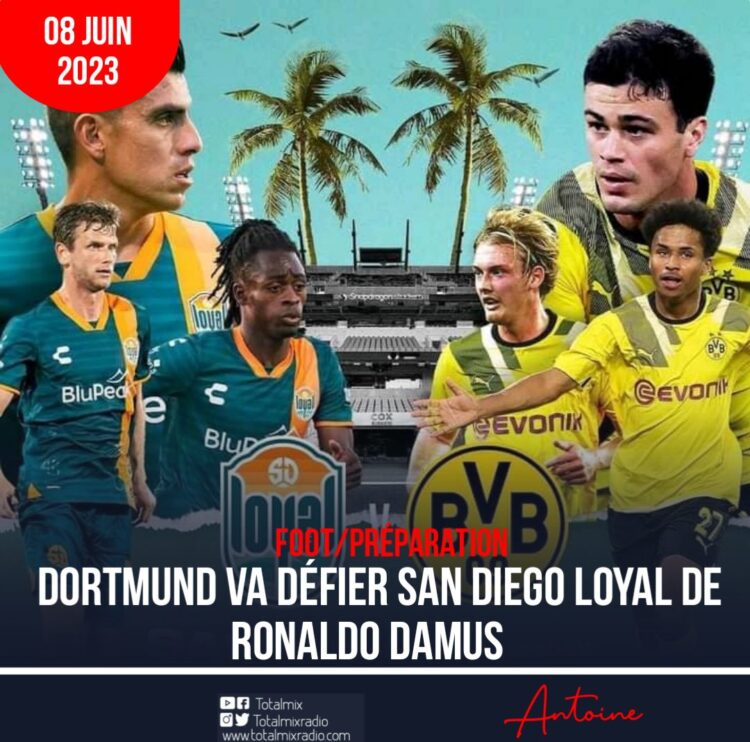 FOOT/PRÉ-SAISON : DORTMUND-SAN DIEGO LOYAL EN AMICAL