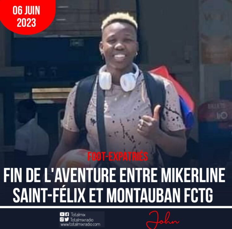 FOOT-EXPATRIÉS : PAGE DE MONTAUBAN FCTG TOURNÉE POUR MIKERLINE SAINT-FÉLIX