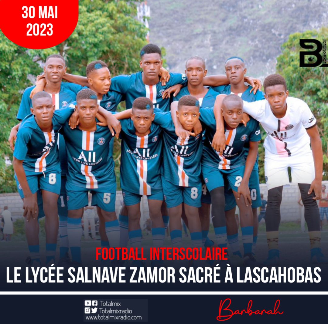 FOOTBALL INTERSCOLAIRE : LE LYCÉE SALNAVE ZAMOR CHAMPION À LASCAHOBAS