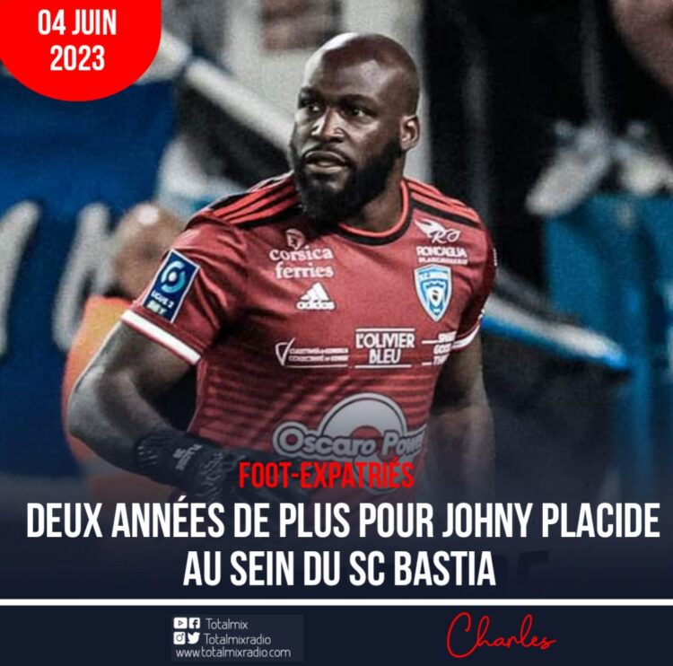 FOOT-EXPATRIÉS: NOUVELLE SIGNATURE POUR JOHNY PLACIDE