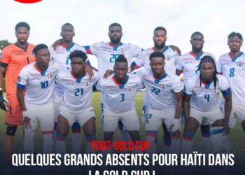 FOOT- GOLD CUP : QUELQUES GRANDS ABSENTS POUR HAÏTI !