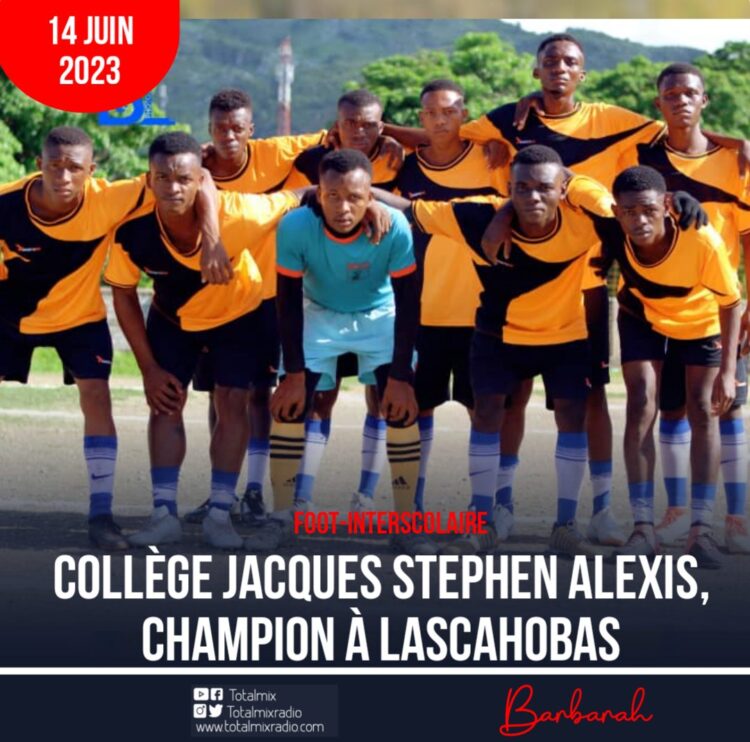 FOOTBALL : COLLÈGE JACQUES STEPHEN ALEXIS, CHAMPION À LASCAHOBAS