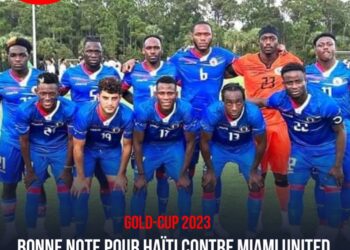 GOLD CUP 2023 / PRÉPARATION : SUCCÈS D&rsquo;HAÏTI CONTRE MIAMI UNITED FC