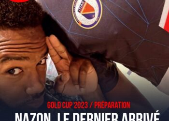 GOLD CUP 2023 / PRÉPARATION : NAZON, LE DERNIER ARRIVÉ