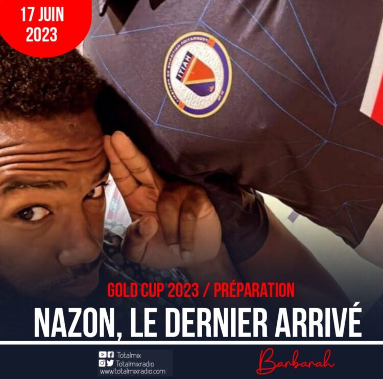 GOLD CUP 2023 / PRÉPARATION : NAZON, LE DERNIER ARRIVÉ