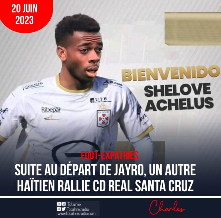 FOOT-EXPATRIÉS: SHELOVE ACHELUS RALLIE LE DEPORTIVO REAL SANTA CRUZ