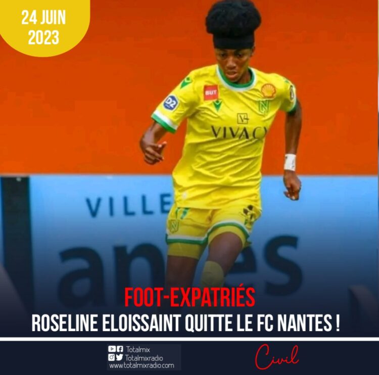 FOOT-EXPATRIÉES : ROSELINE ELOISSAINT QUITTE LE FC NANTES !