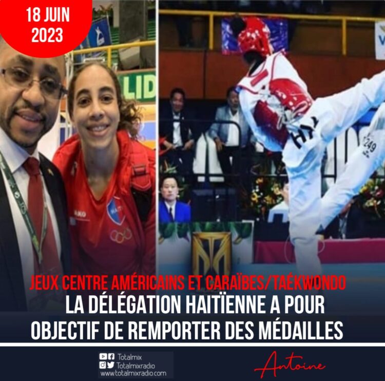 JEUX CENTRE AMÉRICAINS ET CARAÏBES/SALVADOR 2023 : LES RESPONSABLES DU TAEKWONDO VISENT AU MOINS UNE MÉDAILLE