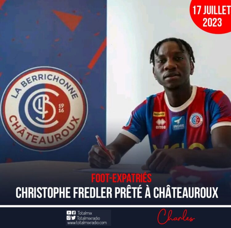 FOOT-EXPATRIÉS: FREDLER CHRISTOPHE REJOINT CHÂTEAUROUX SOUS FORME DE PRÊT