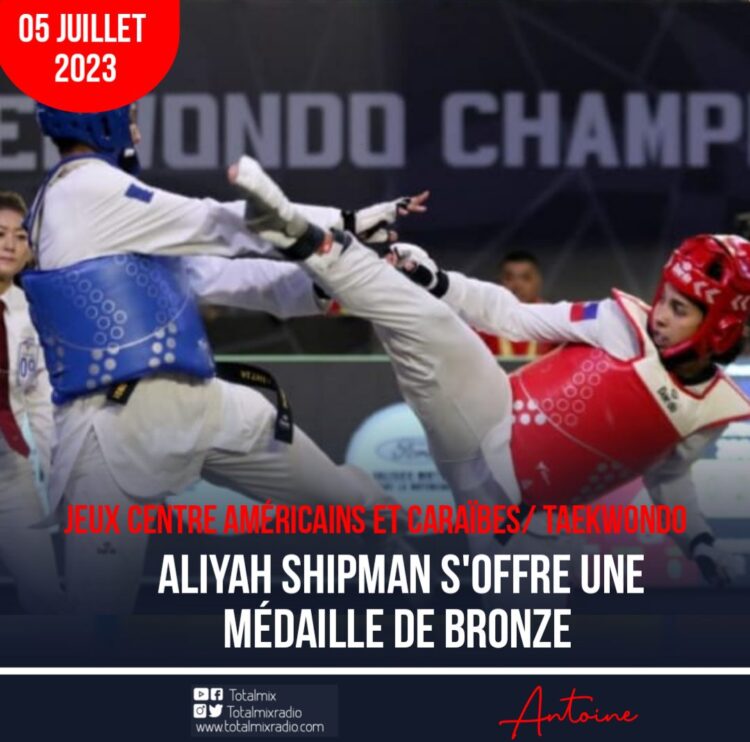 JEUX CENTRE AMÉRICAINS ET CARAÏBES/TAEKWONDO : MÉDAILLE DE BRONZE, UNE PREMIÈRE POUR HAÏTI